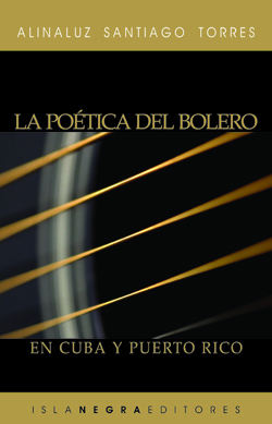 La poética del bolero en Cuba y Puerto Rico