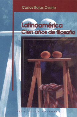 Latinoamérica: Cien años de filosofía